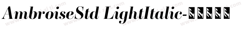 AmbroiseStd LightItalic字体转换